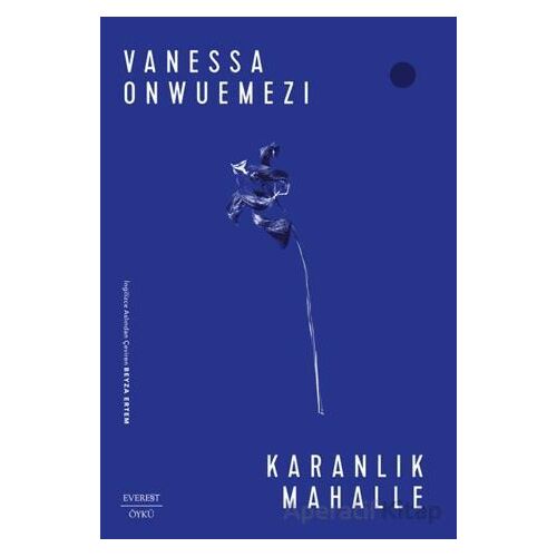 Karanlık Mahalle - Vanessa Onwuemezi - Everest Yayınları