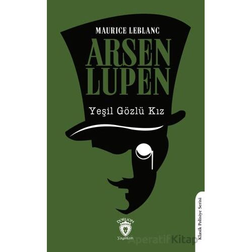 Arsen Lupen Yeşil Gözlü Kız - Maurice Leblanc - Dorlion Yayınları