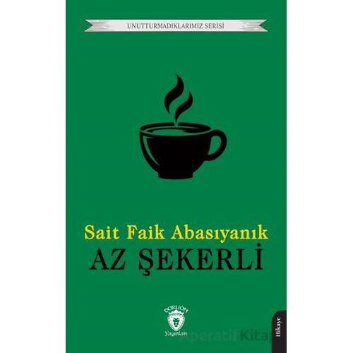 Az Şekerli - Sait Faik Abasıyanık - Dorlion Yayınları