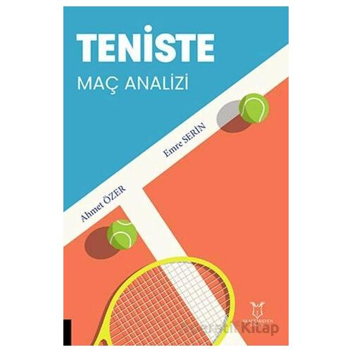 Teniste Maç Analizi - Emre Serin - Akademisyen Kitabevi