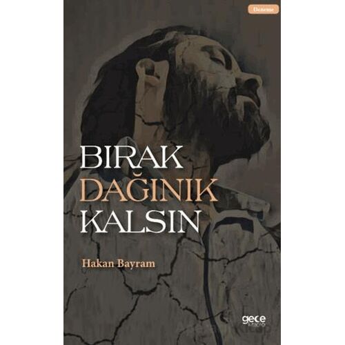 Bırak Dağınık Kalsın - Hakan Bayram - Gece Kitaplığı