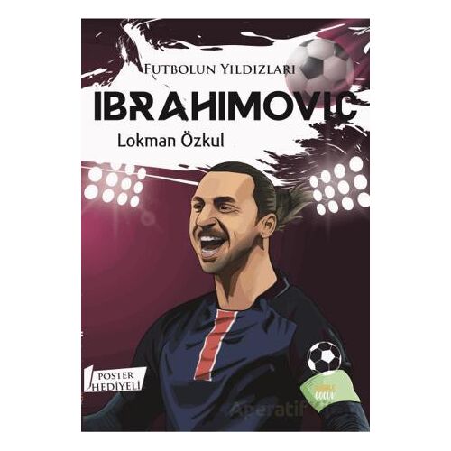Futbolun Yıldızları Ibrahımovıc (Poster Hediyeli) - Lokman Özkul - Kabile Çocuk
