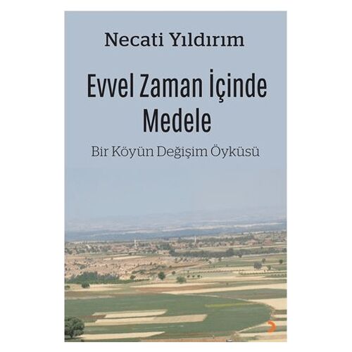 Evvel Zaman İçinde Medele - Necati Yıldırım - Cinius Yayınları