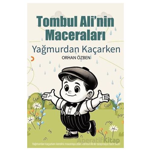 Tombul Ali’nin Maceraları – Yağmurdan Kaçarken - Orhan Özben - Cinius Yayınları