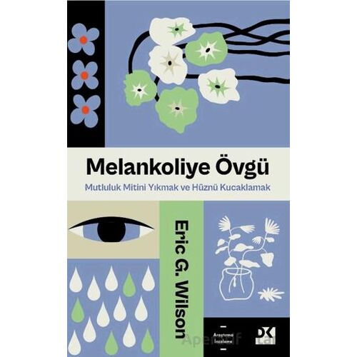 Melankoliye Övgü - Eric G. Wilson - Doğan Kitap