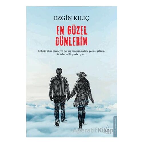 En Güzel Dünlerim - Ezgin Kılıç - Destek Yayınları