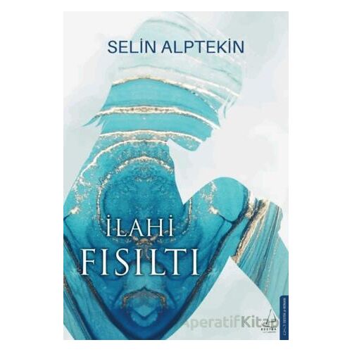 İlahi Fısıltı - Selin Alptekin - Destek Yayınları