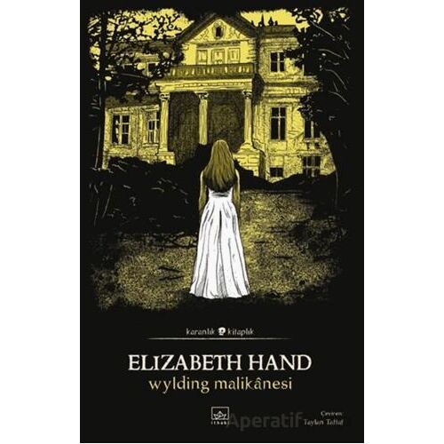 Wylding Malikânesi - Elizabeth Hand - İthaki Yayınları