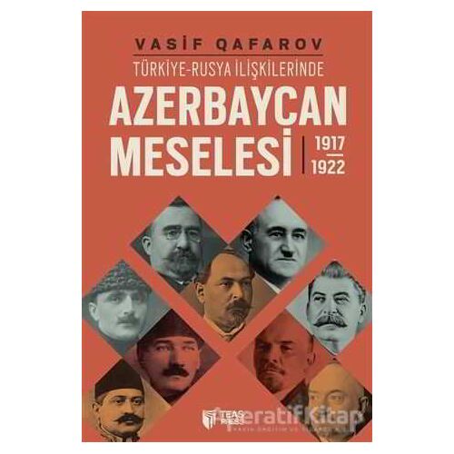 Türkiye-Rusya İlişkilerinde Azerbaycan Meselesi (1917-1922)