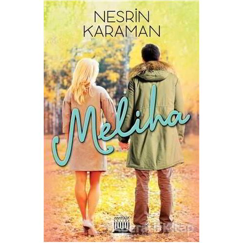 Meliha - Nesrin Karaman - Anatolia Kitap
