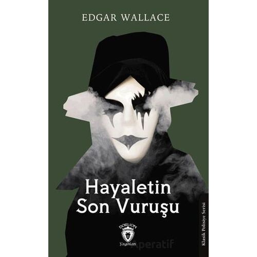 Hayaletin Son Vuruşu - Edgar Wallace - Dorlion Yayınları