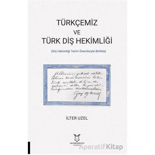 Türkçemiz ve Türk Diş Hekimliği (Diş Hekimliği Terim Önerileriyle Birlikte)