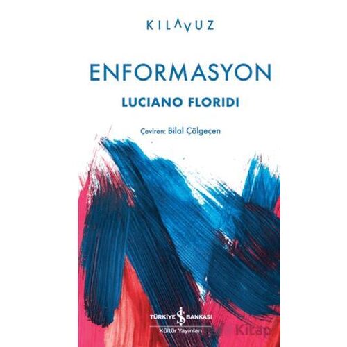Enformasyon - Luciano Floridi - İş Bankası Kültür Yayınları
