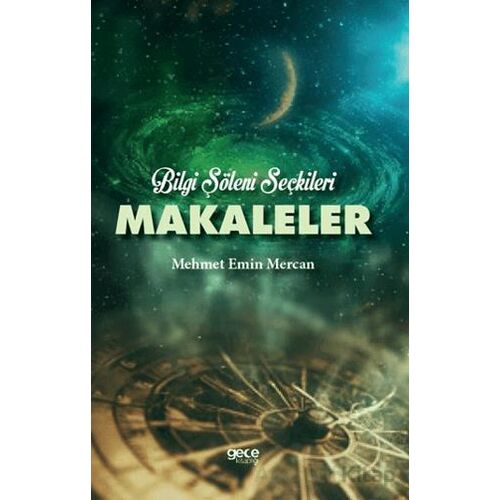 Bilgi Şöleni Seçkileri - Mehmet Emin Mercan - Gece Kitaplığı