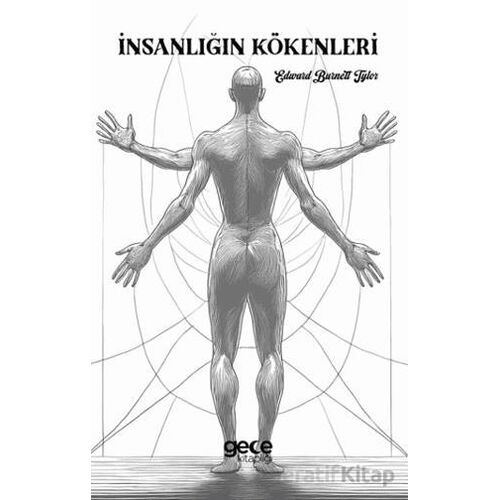 İnsanlığın Kökenleri - Edward Burnett Tylor - Gece Kitaplığı