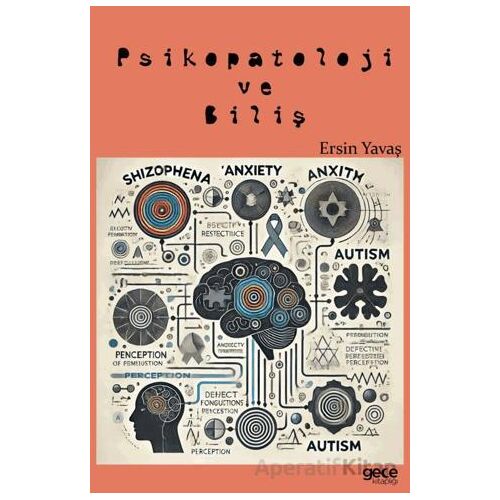 Psikopatoloji ve Biliş - Ersin Yavaş - Gece Kitaplığı