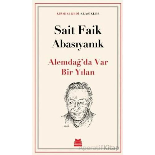 Alemdağ’da Var Bir Yılan - Sait Faik Abasıyanık - Kırmızı Kedi Yayınevi