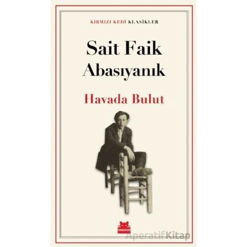 Havada Bulut - Sait Faik Abasıyanık - Kırmızı Kedi Yayınevi