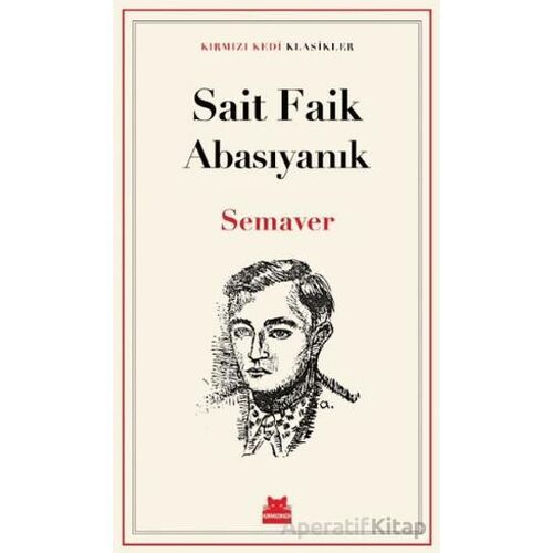 Semaver - Sait Faik Abasıyanık - Kırmızı Kedi Yayınevi