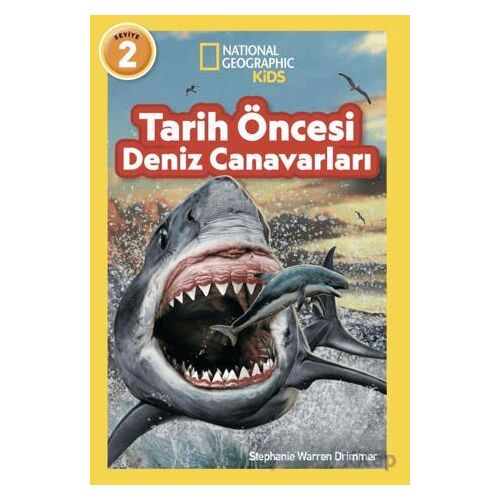 National Geographic Kids/ Tarih Öncesi Deniz Canavarları - Stephanie Warren Drimmer - Beta Kids