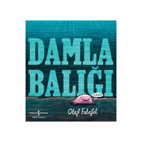 Damla Balığı - Olaf Falafel - İş Bankası Kültür Yayınları