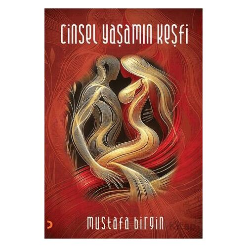 Cinsel Yaşamın Keşfi - Mustafa Birgin - Cinius Yayınları