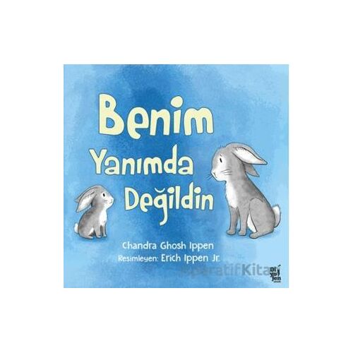 Benim Yanımda Değildin - Chandra Ghosh Ippen - Diyojen Yayıncılık