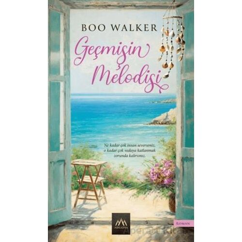 Geçmişin Melodisi - Boo Walker - Arkadya Yayınları