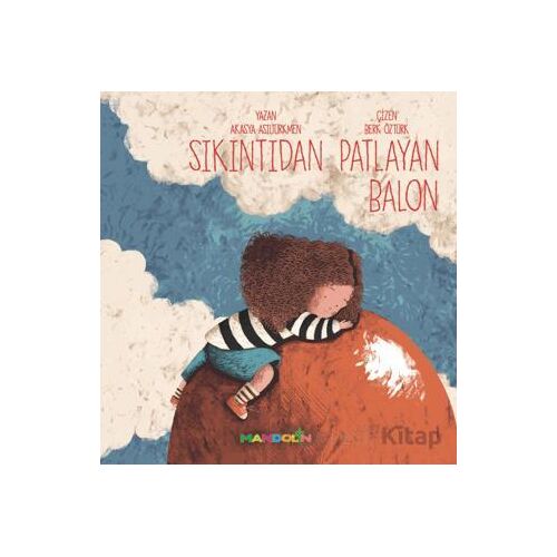 Sıkıntıdan Patlayan Balon - Akasya Asıltürkmen - Mandolin Yayınları