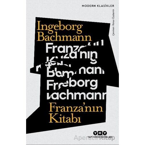 Franza’nın Kitabı - Ingeborg Bachmann - Yapı Kredi Yayınları