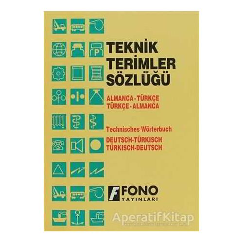 Almanca / Türkçe - Türkçe / Almanca Teknik Terimler Sözlüğü - Zafer Ulusoy - Fono Yayınları