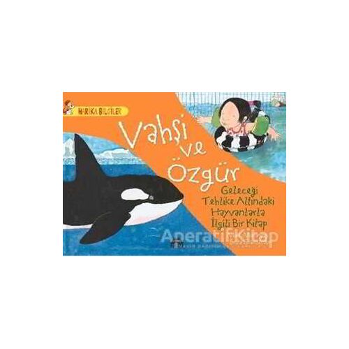Vahşi ve Özgür - Brita Granström - Martı Çocuk Yayınları