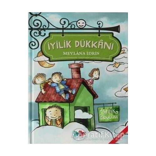 İyilik Dükkanı - Mevlana İdris - Vak Vak Yayınları