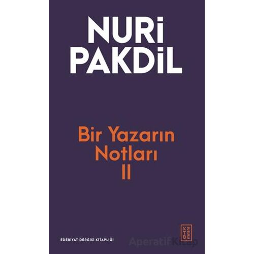 Bir Yazarın Notları II - Nuri Pakdil - Ketebe Yayınları
