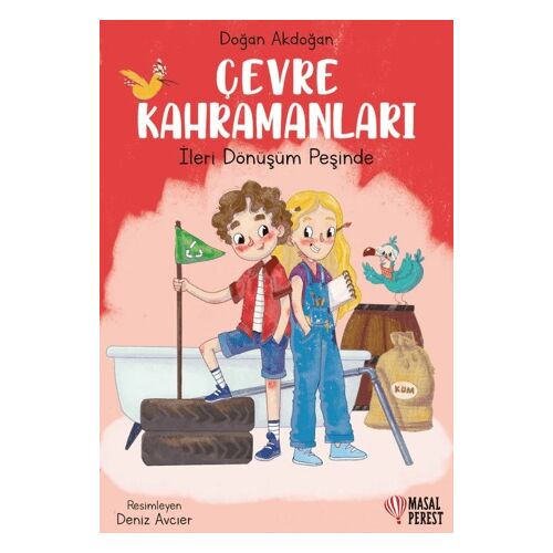 Çevre Kahramanları/ İleri Dönüşüm Peşinde - Doğan Akdoğan - Masalperest