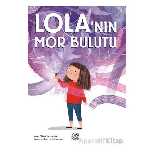 Lola’nın Mor Bulutu - Chiara Sorrentino - 1001 Çiçek Kitaplar