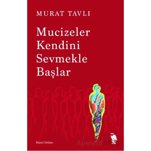 Mucizeler Kendini Sevmekle Başlar - Murat Tavlı - Nemesis Kitap