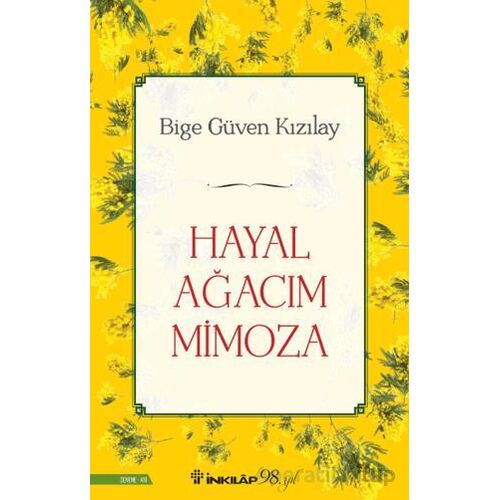 Hayal Ağacım Mimoza - Bige Güven Kızılay - İnkılap Kitabevi