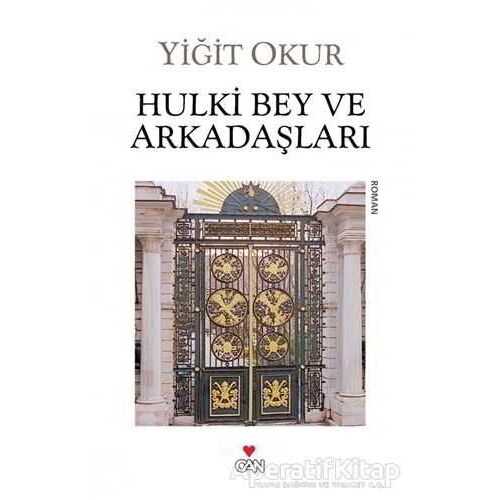 Hulki Bey ve Arkadaşları - Yiğit Okur - Can Yayınları