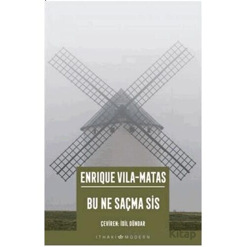 Bu Ne Saçma Sis - Enrique Vila-Matas - İthaki Yayınları