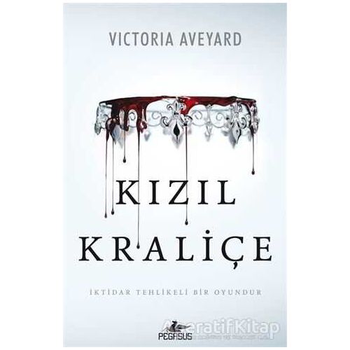 Kızıl Kraliçe - Victoria Aveyard - Pegasus Yayınları