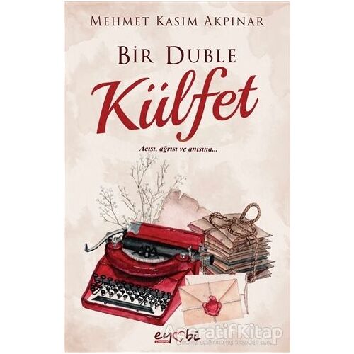 Bir Duble Külfet - Mehmet Kasım Akpınar - Eyobi Yayınları