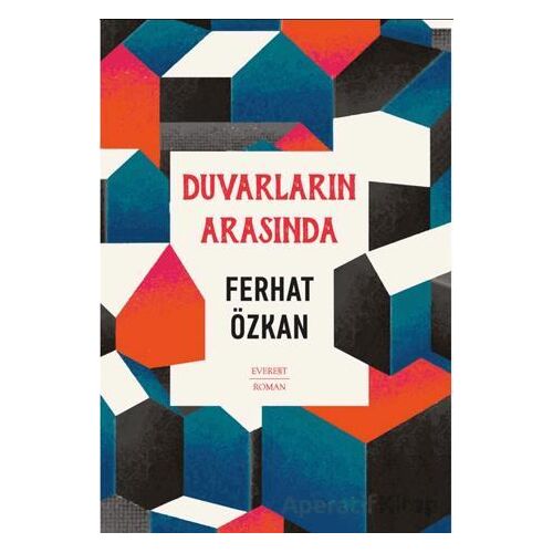 Duvarların Arasında - Ferhat Özkan - Everest Yayınları