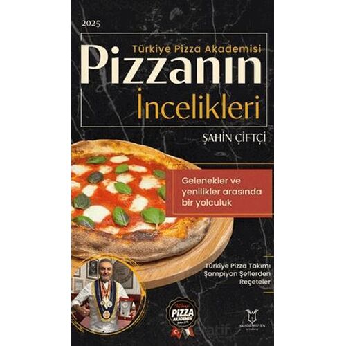Pizzanın İncelikleri - Şahin Çiftçi - Akademisyen Kitabevi