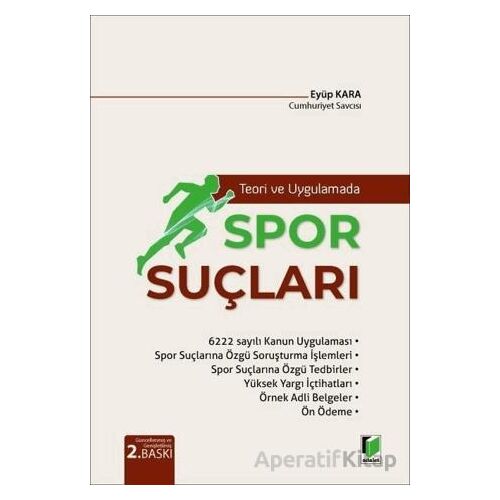 Teori ve Uygulamada Spor Suçları - Eyüp Kara - Adalet Yayınevi