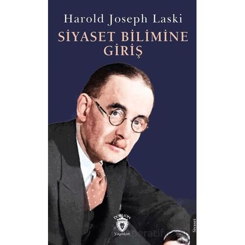 Siyaset Bilimine Giriş - Harold Joseph Laski - Dorlion Yayınları