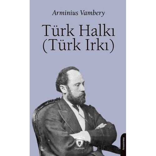Türk Halkı (Türk Irkı) - Arminius Vambery - Dorlion Yayınları