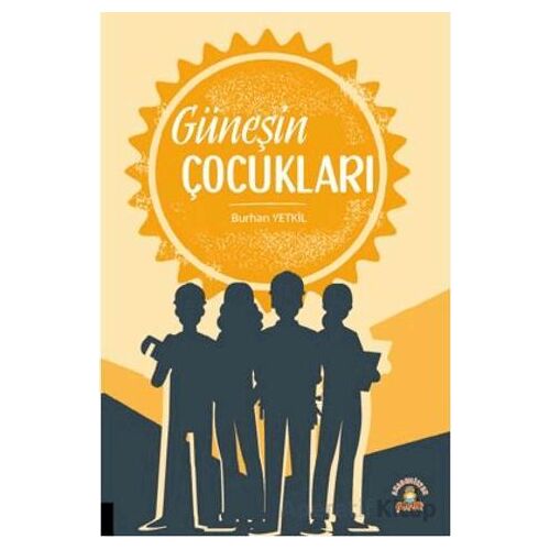 Güneşin Çocukları - Burhan Yetkil - Akademisyen Kitabevi