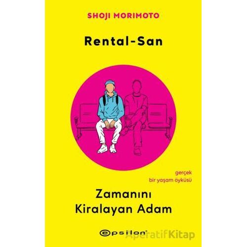 Rental-San: Zamanını Kiralayan Adam - Shoji Morimoto - Epsilon Yayınevi