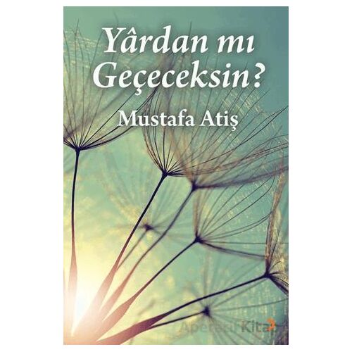 Yârdan mı Geçeceksin? - Mustafa Atiş - Cinius Yayınları